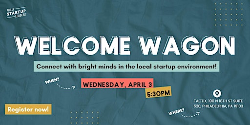 Imagem principal de April Welcome Wagon w/ Philly Startup Leaders
