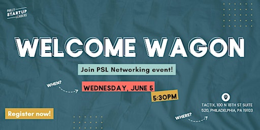 Image principale de June Welcome Wagon w/ Philly Startup Leaders
