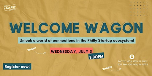 Primaire afbeelding van July Welcome Wagon w/ Philly Startup Leaders