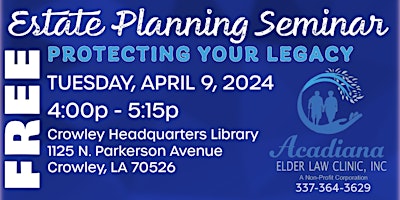 FREE ESTATE PLANNING SEMINAR IN CROWLEY, LA primary image