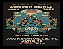 Summer Nights Tour: Lovkn w/ Beach Chapel and Jarred Dawkins