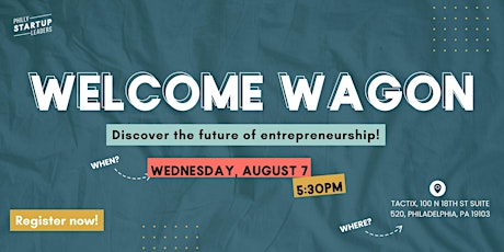 August Welcome Wagon w/ Philly Startup Leaders