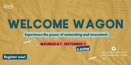 September Welcome Wagon w/ Philly Startup Leaders