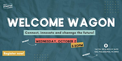 Primaire afbeelding van October Welcome Wagon w/ Philly Startup Leaders