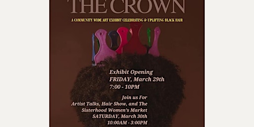 Primaire afbeelding van The Crown: Day 2 - Hair Show, Artist Talk, and The Sisterhood Market