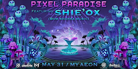 Pixel Paradise featuring SHIE'OX (Bom Shanka Music)