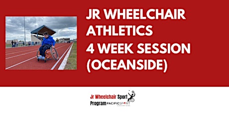 Jr Wheelchair Athletics 4 week session (Oceanside)