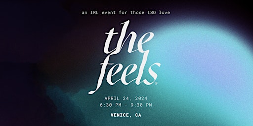 Imagem principal do evento The Feels LA ed 4: a mindful singles dating event in Venice, CA