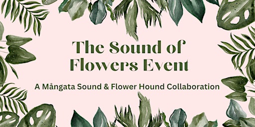 Imagem principal do evento The Sound of Flowers