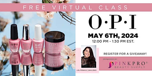 Imagem principal do evento OPI Virtual Sponsored by PinkPro Beauty Supply
