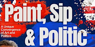 PAINT, SIP & POLITIC primary image