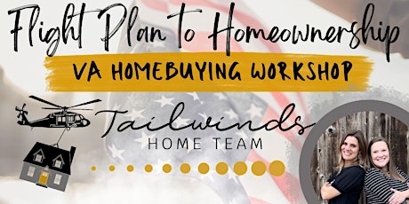 Flight Plan to Homeownership - VA Homebuying Workshop