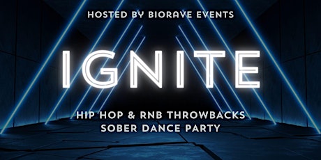 IGNITE  Vancouver: Hip Hop & RnB Throwbacks Sober Dance Party