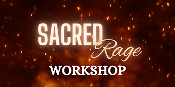 Women  Sacred Rage Workshop