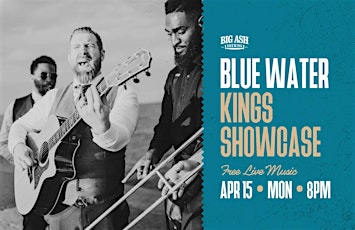 Image principale de Blue Water Kings Music Showcase!