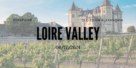 Josephine Wine Class - The Loire Valley