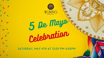 Robledo Cinco De Mayo Event 2024!