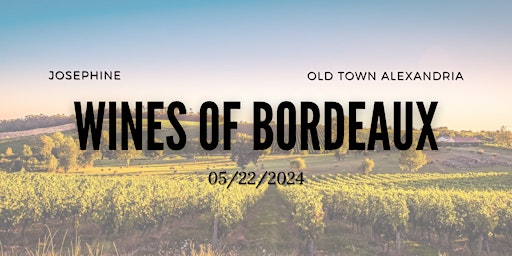 Josephine Wine Class - Wines of Bordeaux: The Start of the Blend Trend primary image