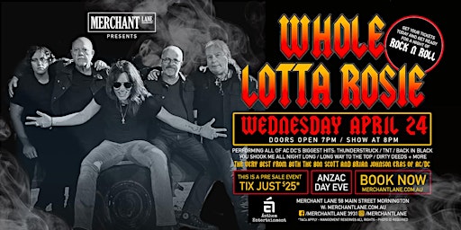 Primaire afbeelding van Whole Lotta Rosie Live at Merchant Lane, Mornington ANZAC Day Eve!