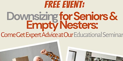 Imagem principal do evento Downsizing for Senior and Empty Nesters
