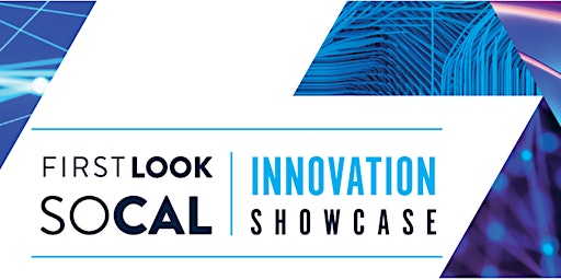Imagem principal do evento First Look SoCal Innovation Showcase 2024