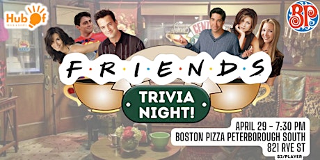 FRIENDS Trivia Night - Boston Pizza (Peterborough South)