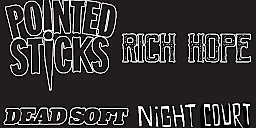 Imagem principal do evento Rickshaw 15th Anniversary:Pointed Sticks, Rich Hope, Dead Soft, Night Court