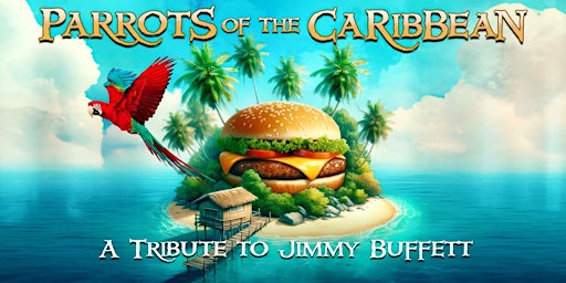 Parrots of the Caribbean - Jimmy Buffet Tribute Act  primärbild