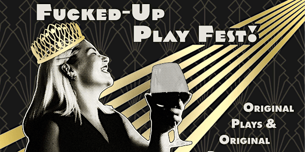 Fucked-Up Play Fest!