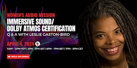 Immersive Sound/Dolby Atmos Certification Q & A with Leslie Gaston-Bird