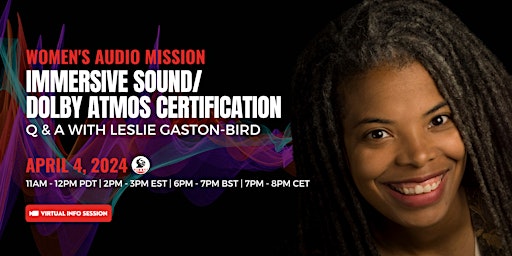 Hauptbild für Immersive Sound/Dolby Atmos Certification Q & A with Leslie Gaston-Bird