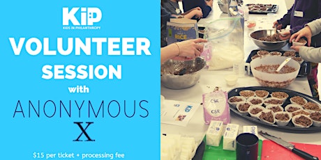 KiP volunteering session with Anonymous X! primary image