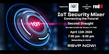 IoT Security Foundation Houston Chapter Mixer