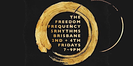 5Rhythms Brisbane: The Freedom Frequency