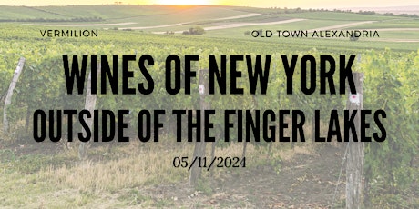 Vermilion Wine Class - Wines of New York outside of the Finger Lakes