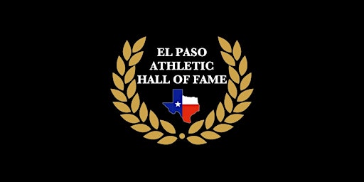 Imagem principal do evento The El Paso Athletic Hall of Fame Banquet