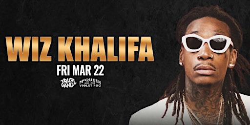 DRAIS presents WIZ KHALIFA LIVE || Friday {March 22nd,2024!} primary image