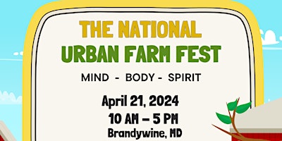 Imagem principal do evento The National Urban Farm Festival