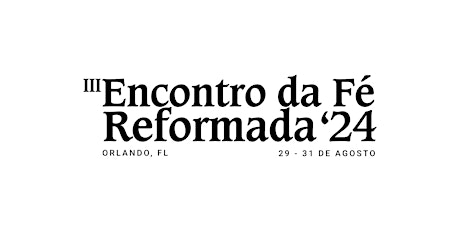 III Encontro da Fé Reformada '24