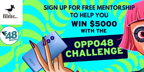Free Mentorship to help you win $5000.00 in the OPPO48 Challenge