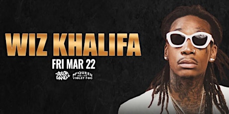 DRAIS presents WIZ KHALIFA LIVE || Friday {March 22nd,2024!}