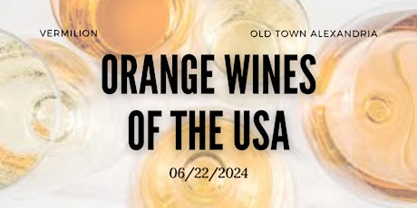 Vermilion Wine Class - Orange Wines of the USA
