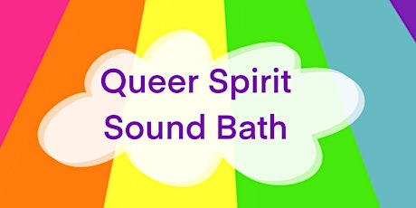 Queer Spirit Sound Bath