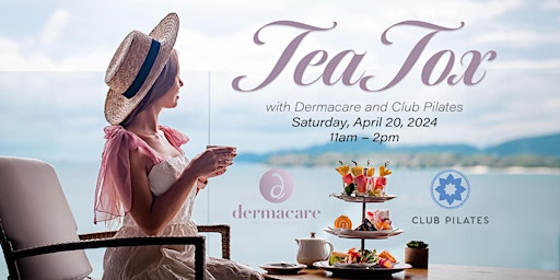 Imagem principal do evento TeaTox - Hosted by Dermacare and Club Pilates