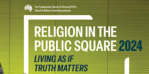 Imagem principal de Religion in the Public Square Colloquium: Living As If Truth Matters