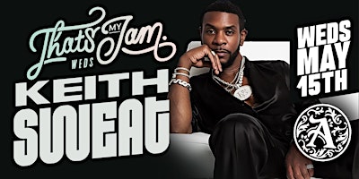 That’s My Jam Presents Keith Sweat Live May 15th  primärbild