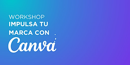 IMPULSA TU MARCA CON CANVA primary image