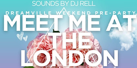 Meet Me At The London: Dreamville Weekend Pre Party!