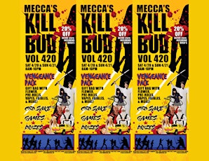 Mecca Mid City - Kill Bud Volume 420