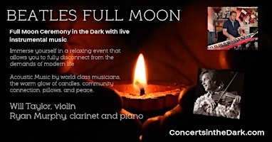 Immagine principale di Beatles Full Moon Concert in the Dark w Live Strings 12-15-24 